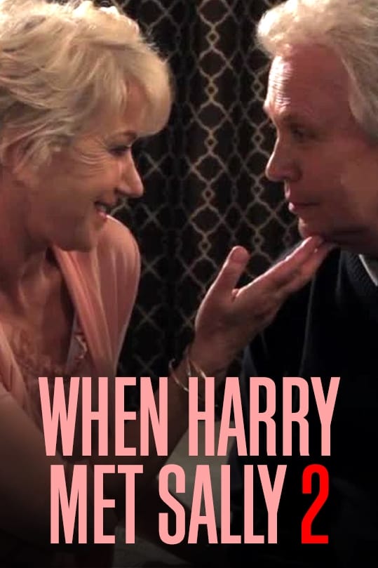 Постер When Harry Met Sally 2 with Billy Crystal & Helen Mirren